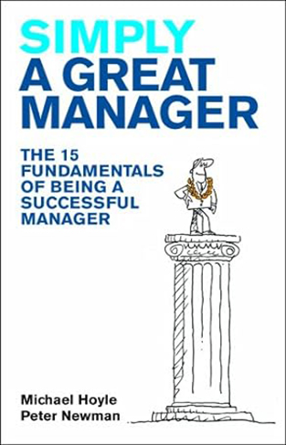 Simply a Great Manager - The 15 Fundamentals of Being a Successful Manager